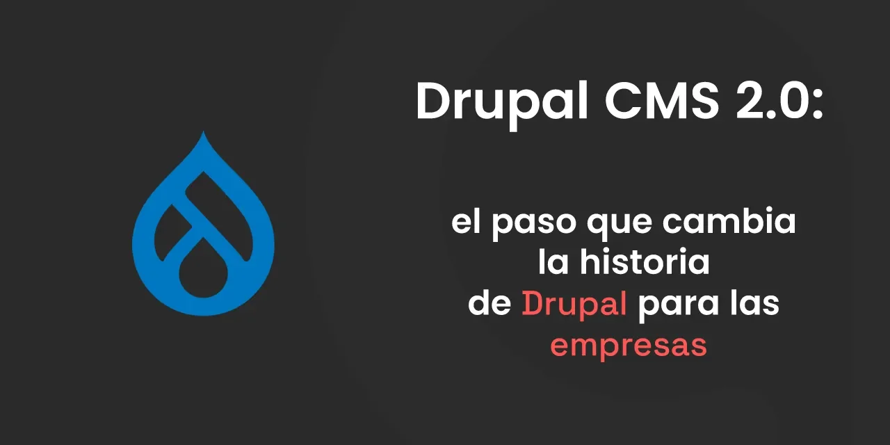 Drupal-CMS-2-0-el-paso-que-cambia-la-historia-de-Drupal-para-las-empresas-esinergia